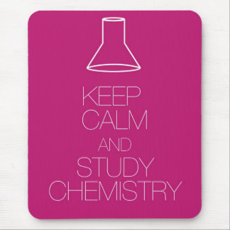 Keep Calm and Study Chemistry Mouse Pad