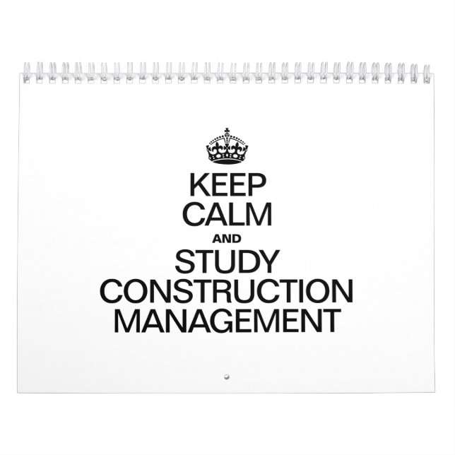 KEEP CALM AND STUDY CONSTRUCTION MANAGEMENT CALENDAR (Cover)