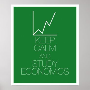 Keep Calm and Study Economics Poster