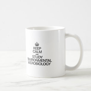 KEEP CALM AND STUDY ENVIRONMENTAL MICROBIOLOGY COFFEE MUG
