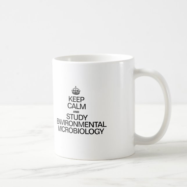 KEEP CALM AND STUDY ENVIRONMENTAL MICROBIOLOGY COFFEE MUG (Right)