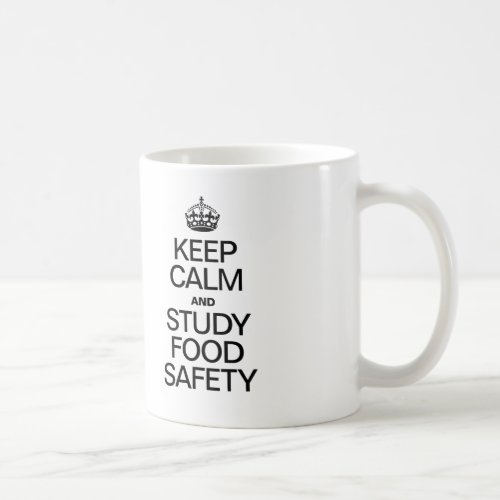 KEEP CALM AND STUDY FOOD SAFETY COFFEE MUG
