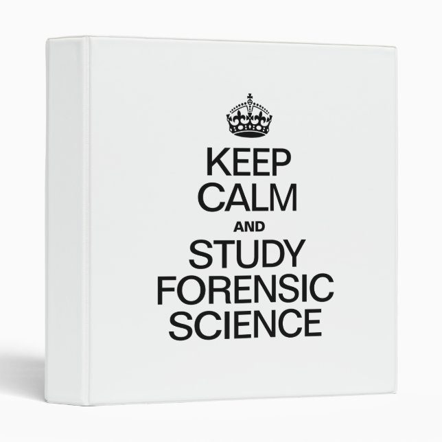 KEEP CALM AND STUDY FORENSIC SCIENCE 3 RING BINDER (Front/Spine)