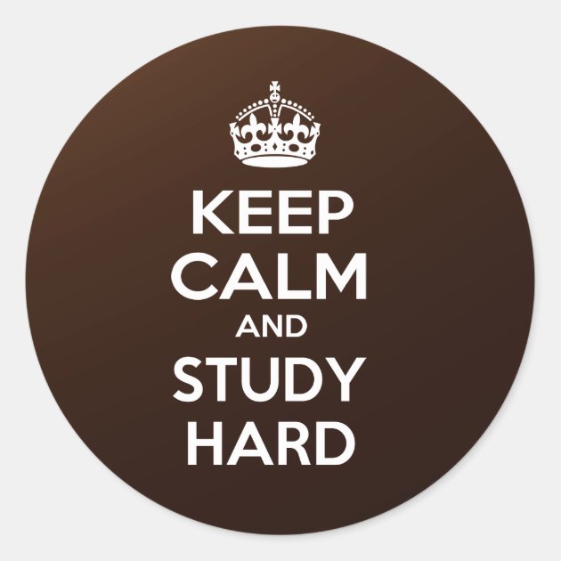 Keep Calm And Study Hard Classic Round Sticker
