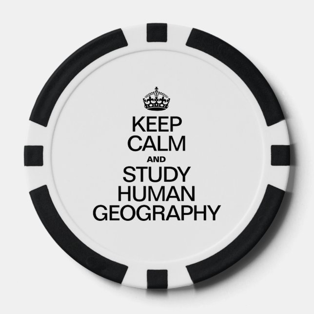 KEEP CALM AND STUDY HUMAN GEOGRAPHY POKER CHIPS (Front)