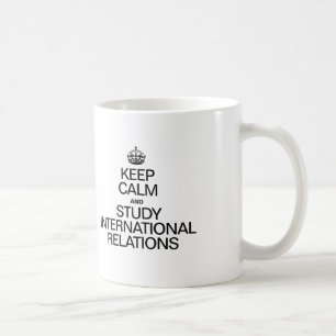 KEEP CALM AND STUDY INTERNATIONAL RELATIONS COFFEE MUG