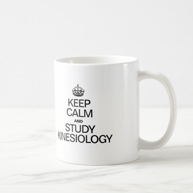 KEEP CALM AND STUDY KINESIOLOGY COFFEE MUG (Right)