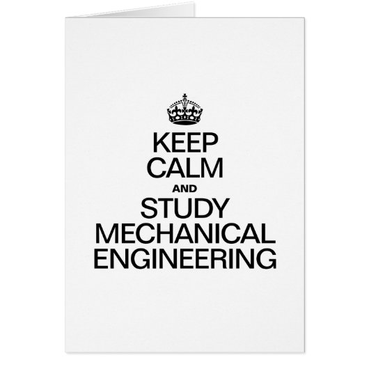 KEEP CALM AND STUDY MECHANICAL ENGINEERING CARDS (Front)