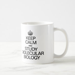 KEEP CALM AND STUDY MOLECULAR BIOLOGY COFFEE MUG