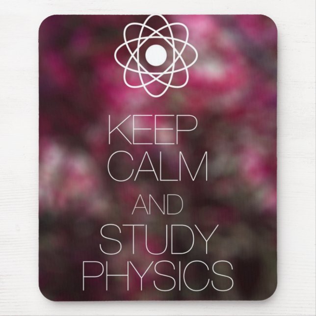 Keep Calm and Study Physics Mouse Pad (Front)