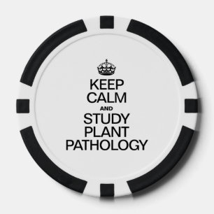 KEEP CALM AND STUDY PLANT PATHOLOGY POKER CHIPS
