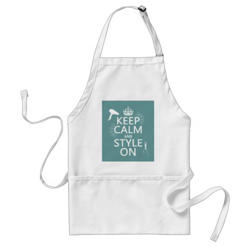 Keep Calm and Style On any background color Adult Apron