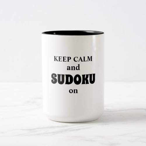 Keep Calm and Sudoku on  Gift for Sudoku Lover Two_Tone Coffee Mug