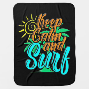 Keep Calm And Sulf Baby Blanket