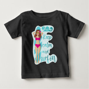 Keep calm and surf on brunette girl  baby T-Shirt