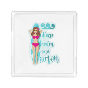 Keep calm and surf on brunette girl Card Acrylic Tray