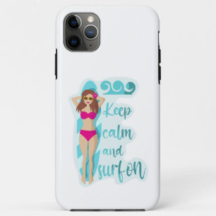 Keep calm and surf on brunette girl Card iPhone 11 Pro Max Case