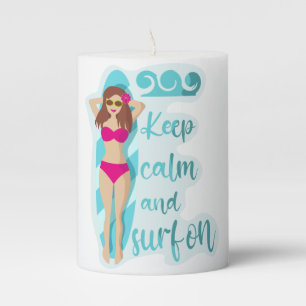 Keep calm and surf on brunette girl Card Pillar Candle