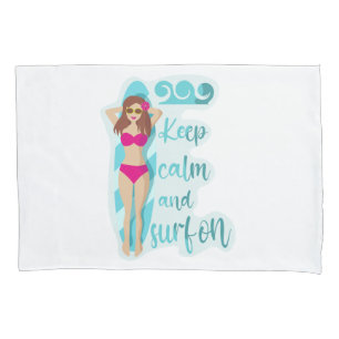 Keep calm and surf on brunette girl Card Pillow Case