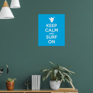 Keep Calm and Surf On Poster