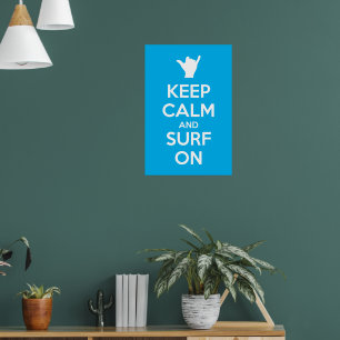 Keep Calm and Surf On Poster