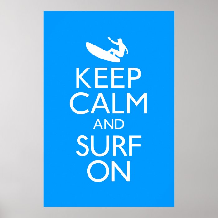 Keep Calm and Surf On Poster