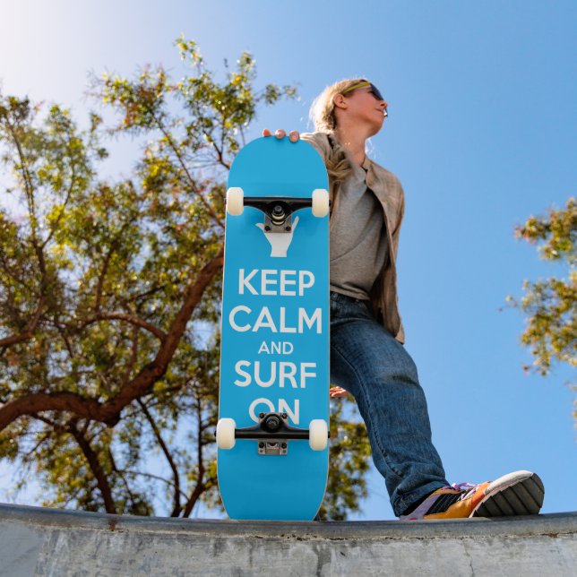 Keep Calm and Surf On Skateboard (Outdoor 1)