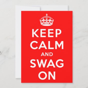 Keep Calm And Swag On by keepcalmparodies at Zazzle