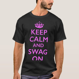 Keep calm and swag on Keep calm and swag on T-Shirt