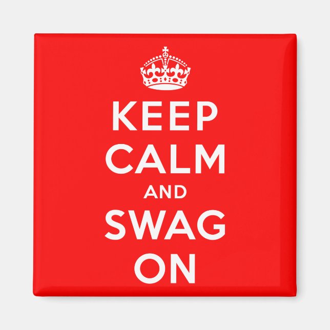 Keep Calm and Swag On Magnet (Front)