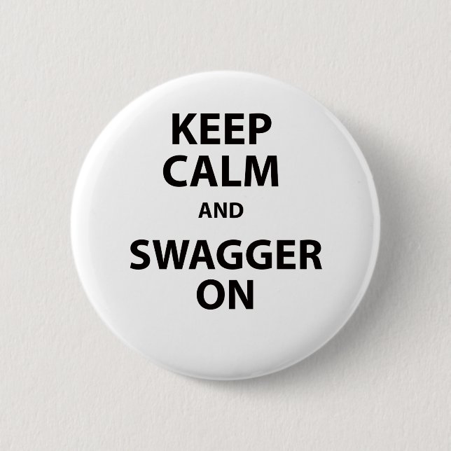Keep Calm and Swagger On Pinback Button (Front)