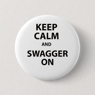 Keep Calm and Swagger On Pinback Button