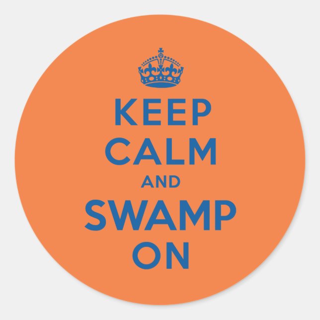 Keep Calm and Swamp On Classic Round Sticker (Front)