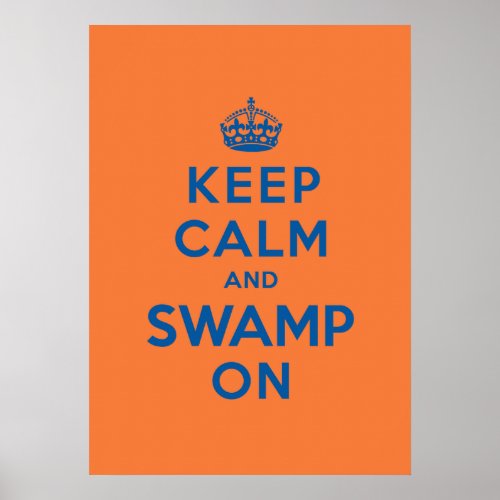 Keep Calm and Swamp On Poster
