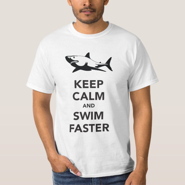 Keep calm and swim faster (shark) t-shirt (Front)