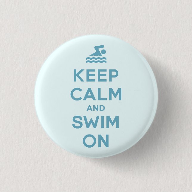 Keep Calm And Swim On Funny button (Front)