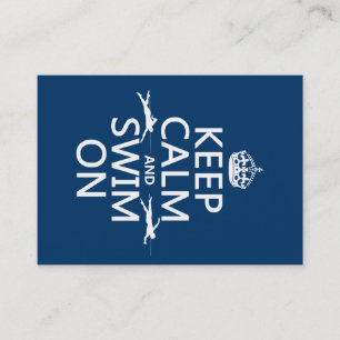 Keep Calm and Swim On (in any color) Business Card