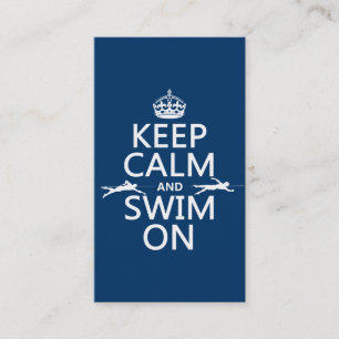 Keep Calm and Swim On (in any color) Business Card