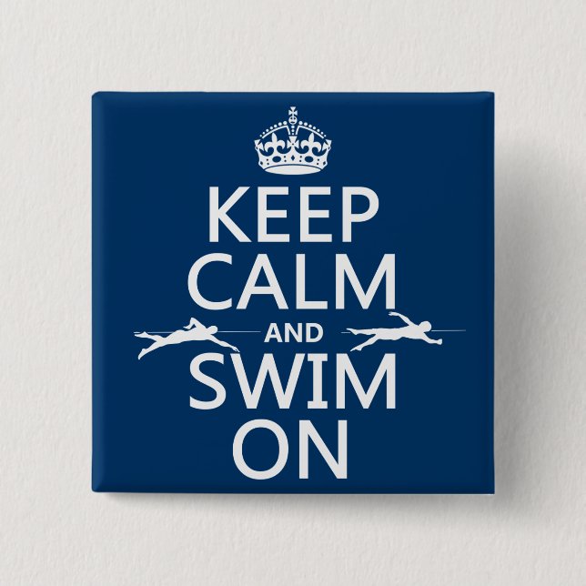 Keep Calm and Swim On (in any color) Button (Front)