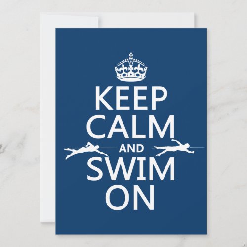 Keep Calm and Swim On in any color Invitation