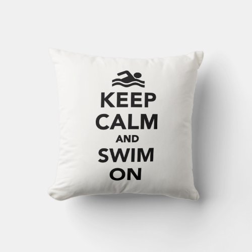 Keep calm and swim on throw pillow
