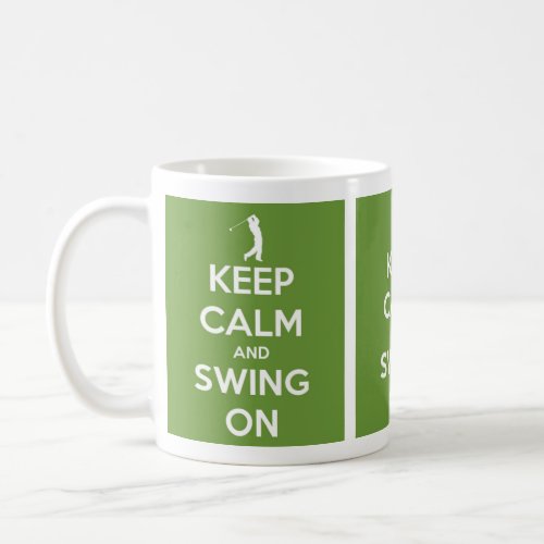 Keep Calm and Swing On Green Coffee Mug