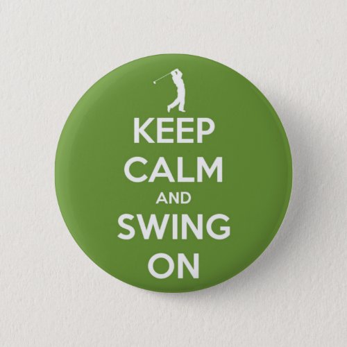 Keep Calm and Swing On Green Pinback Button