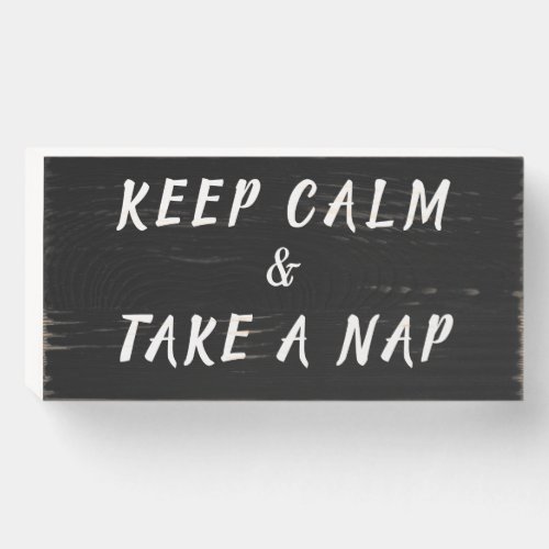 Keep Calm And Take A Nap Black Distressed White Wooden Box Sign