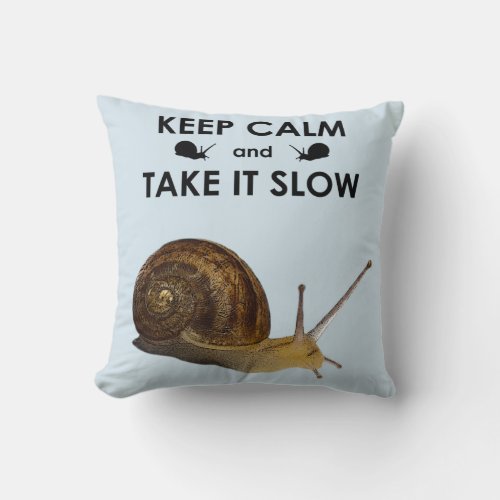 Keep Calm and Take it Slow Pillow Light Blue