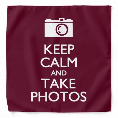 Keep Calm and Take Photos Bandana