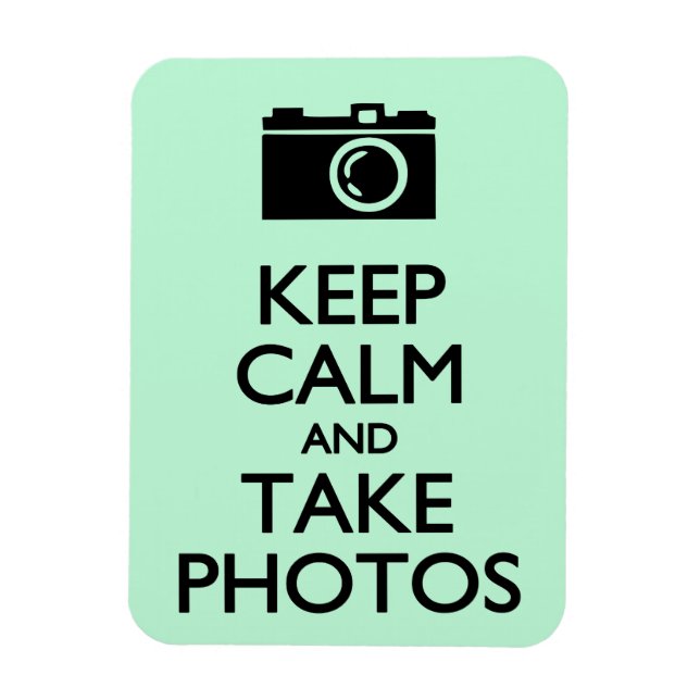 Keep Calm and Take Photos Magnet (Vertical)
