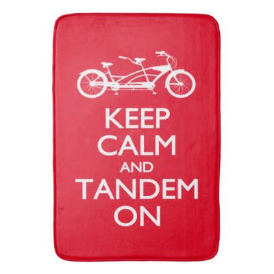 Keep Calm and Tandem On Bath Mat