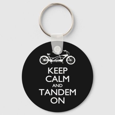 Keep Calm and Tandem On Keychain