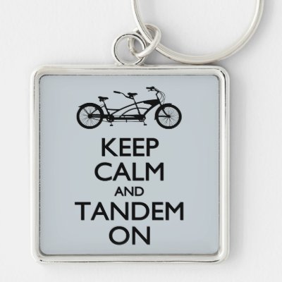 Keep Calm and Tandem On Keychain